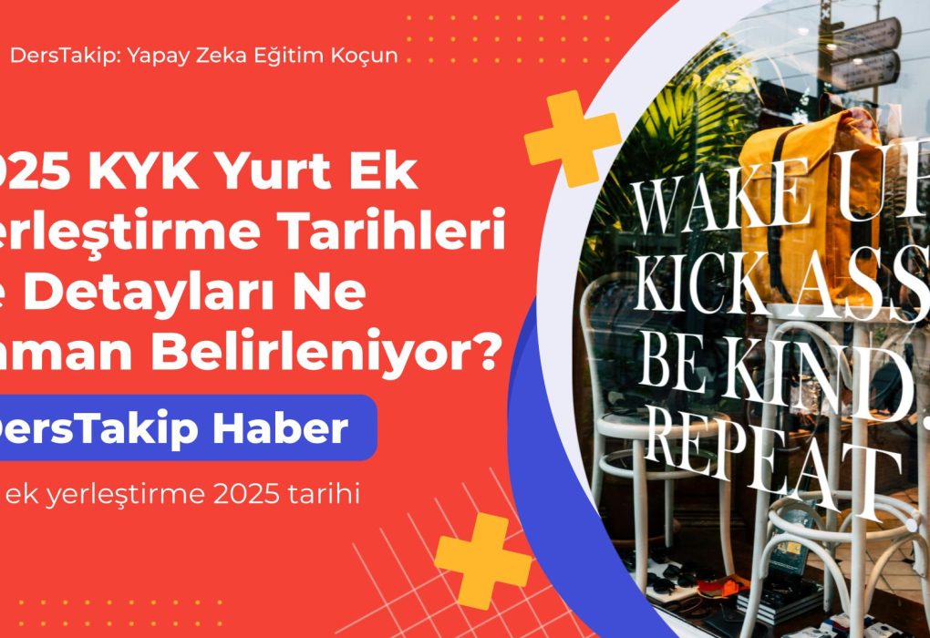 KYK ek yerleştirme 2025 tarihi