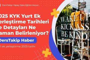 KYK ek yerleştirme 2025 tarihi