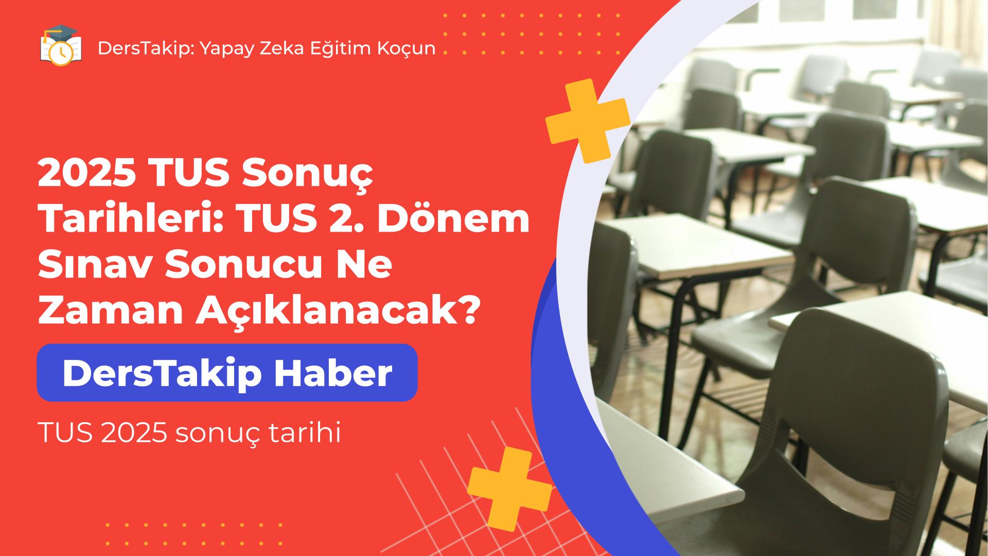 TUS 2025 sonuç tarihi