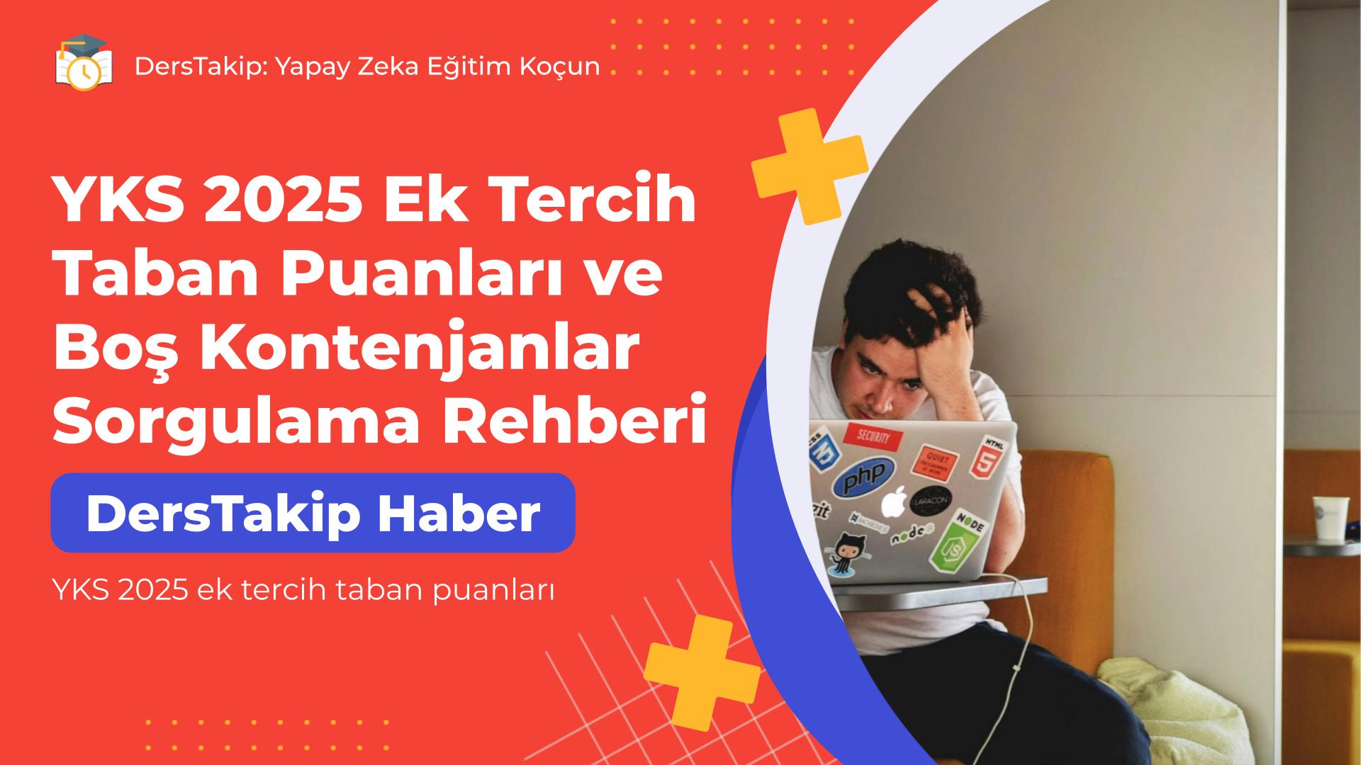 YKS 2025 ek tercih taban puanları