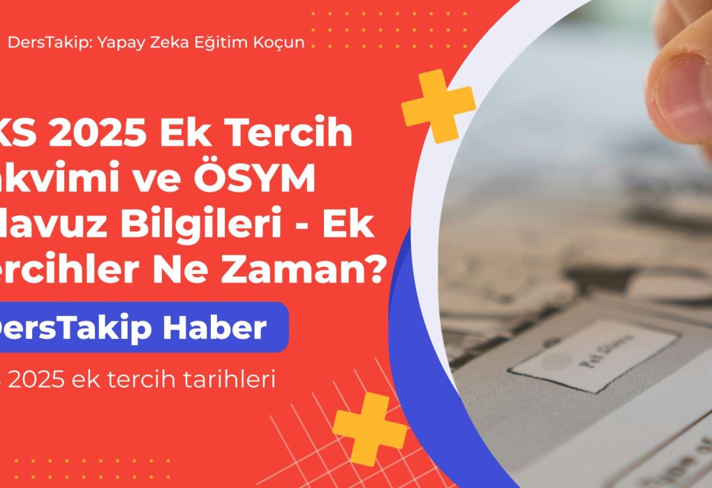 YKS 2025 ek tercih tarihleri