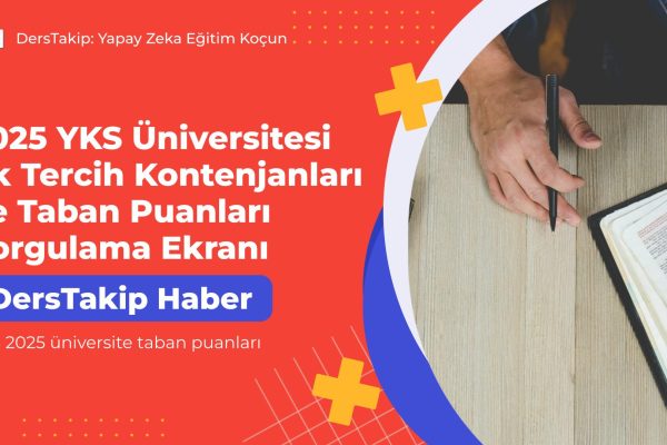 2025 YKS Üniversitesi Ek Tercih Kontenjanları ve Taban Puanları Sorgulama Ekranı YKS 2025 üniversite taban puanları