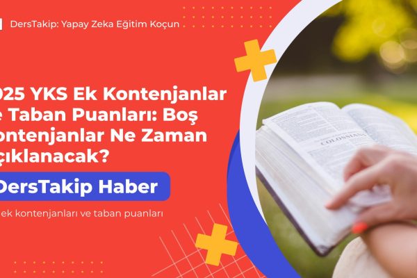 YKS ek kontenjanları ve taban puanları
