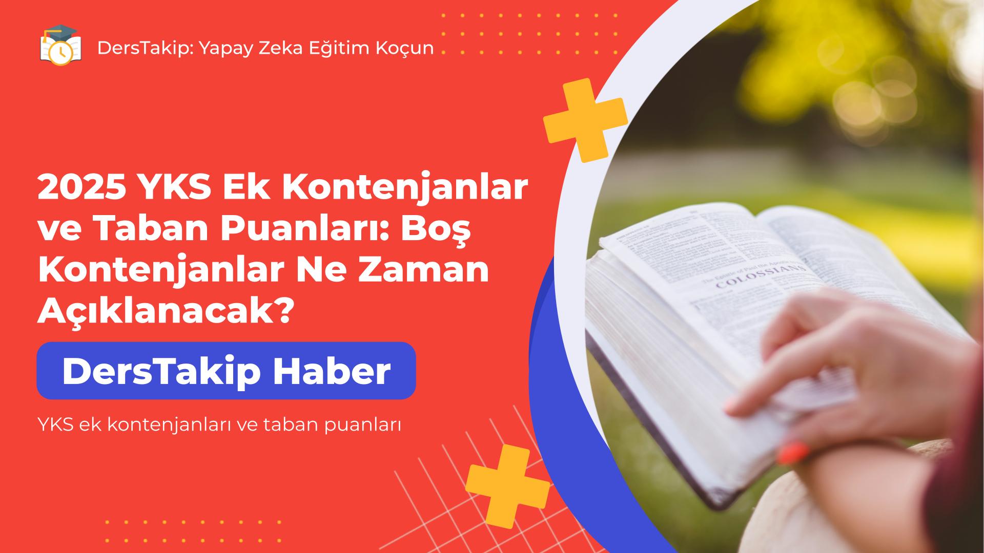 YKS ek kontenjanları ve taban puanları