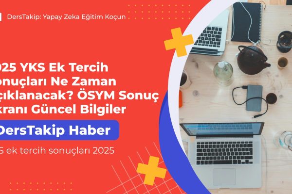 YKS ek tercih sonuçları 2025