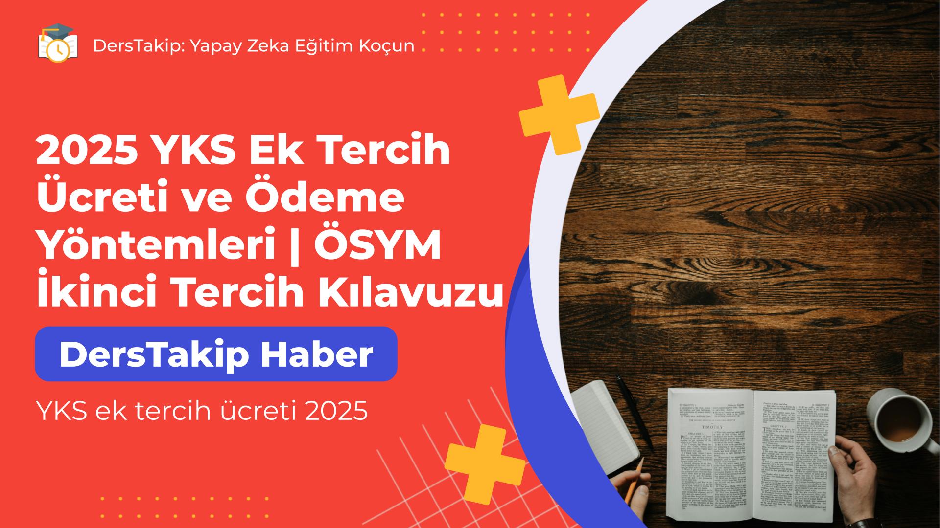YKS ek tercih ücreti 2025