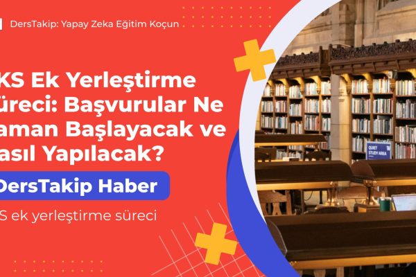 YKS ek yerleştirme süreci