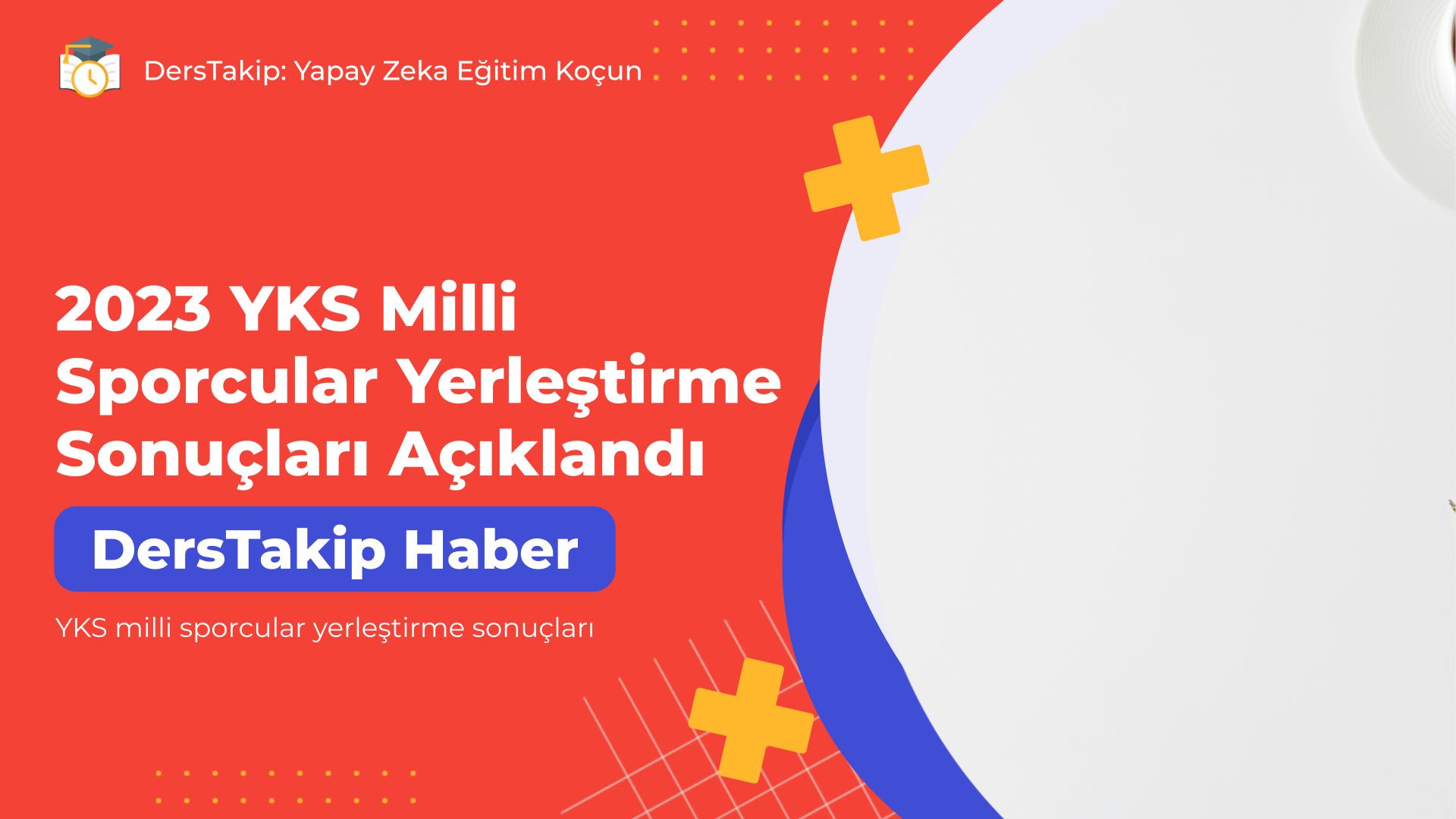 YKS milli sporcular yerleştirme sonuçları