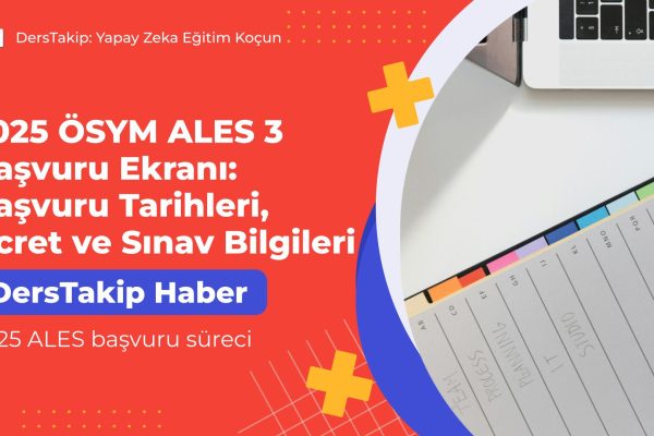 2025 ÖSYM ALES 3 Başvuru Ekranı: Başvuru Tarihleri, Ücret ve Sınav Bilgileri 2025 ALES başvuru süreci