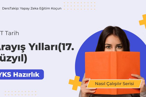 2025 YKS Çalışma Programı: Arayış Yılları Konusunda Etkili Çalışma Yöntemleri