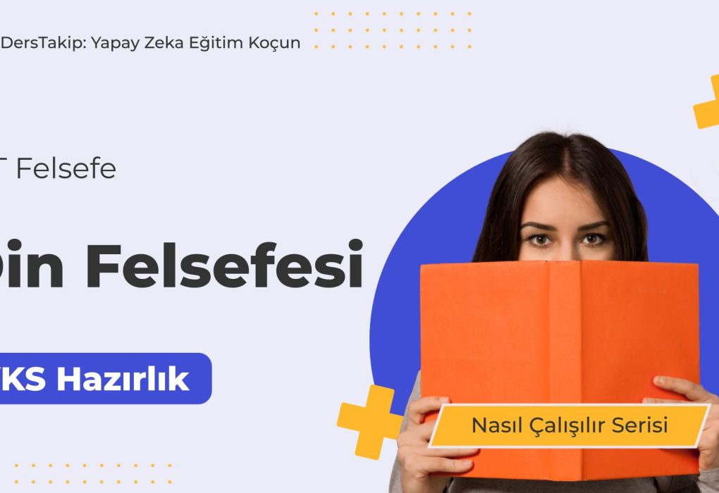 2025 YKS Çalışma Programı: Din Felsefesi İçin Etkili Çalışma Yöntemleri