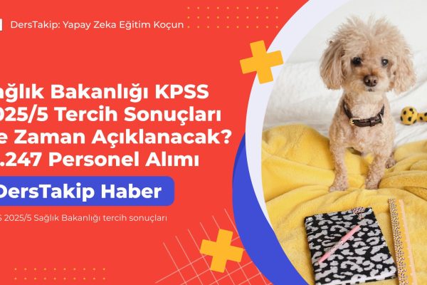 KPSS 2025/5 Sağlık Bakanlığı tercih sonuçları