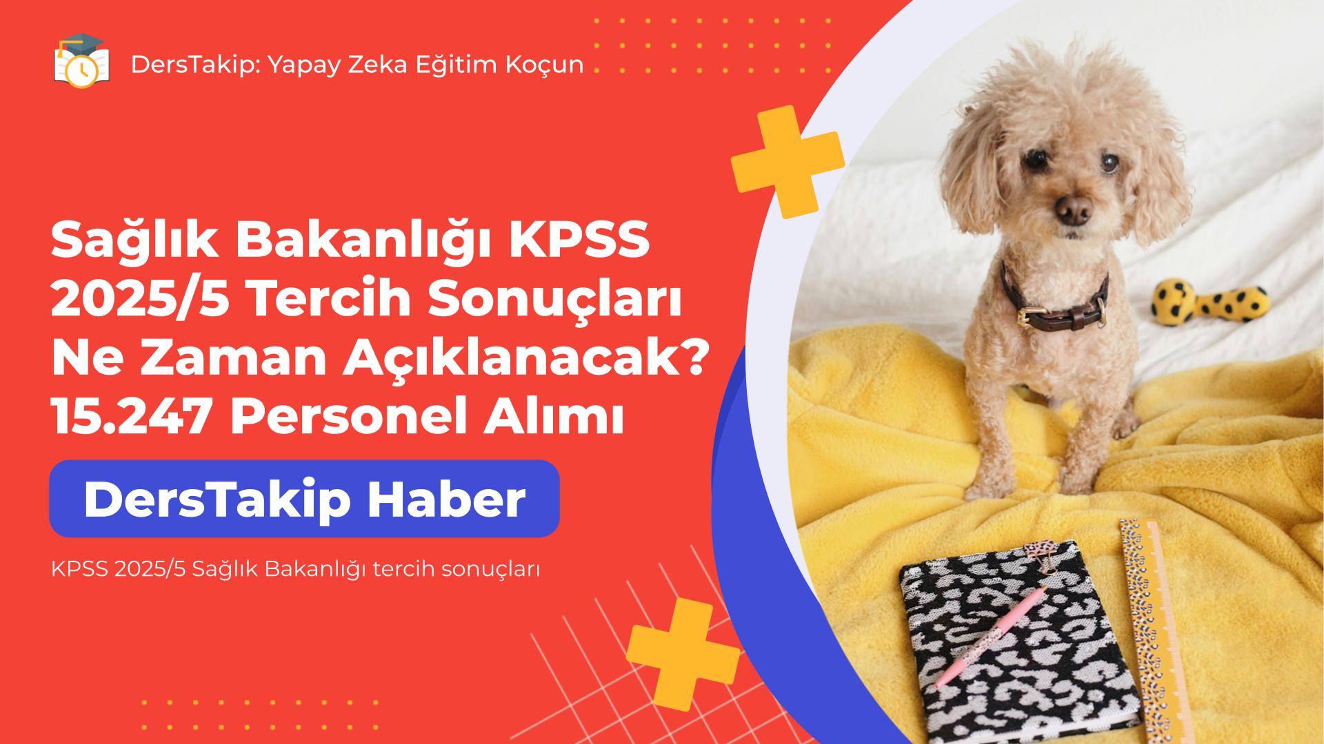 KPSS 2025/5 Sağlık Bakanlığı tercih sonuçları