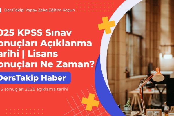 KPSS sonuçları 2025 açıklama tarihi