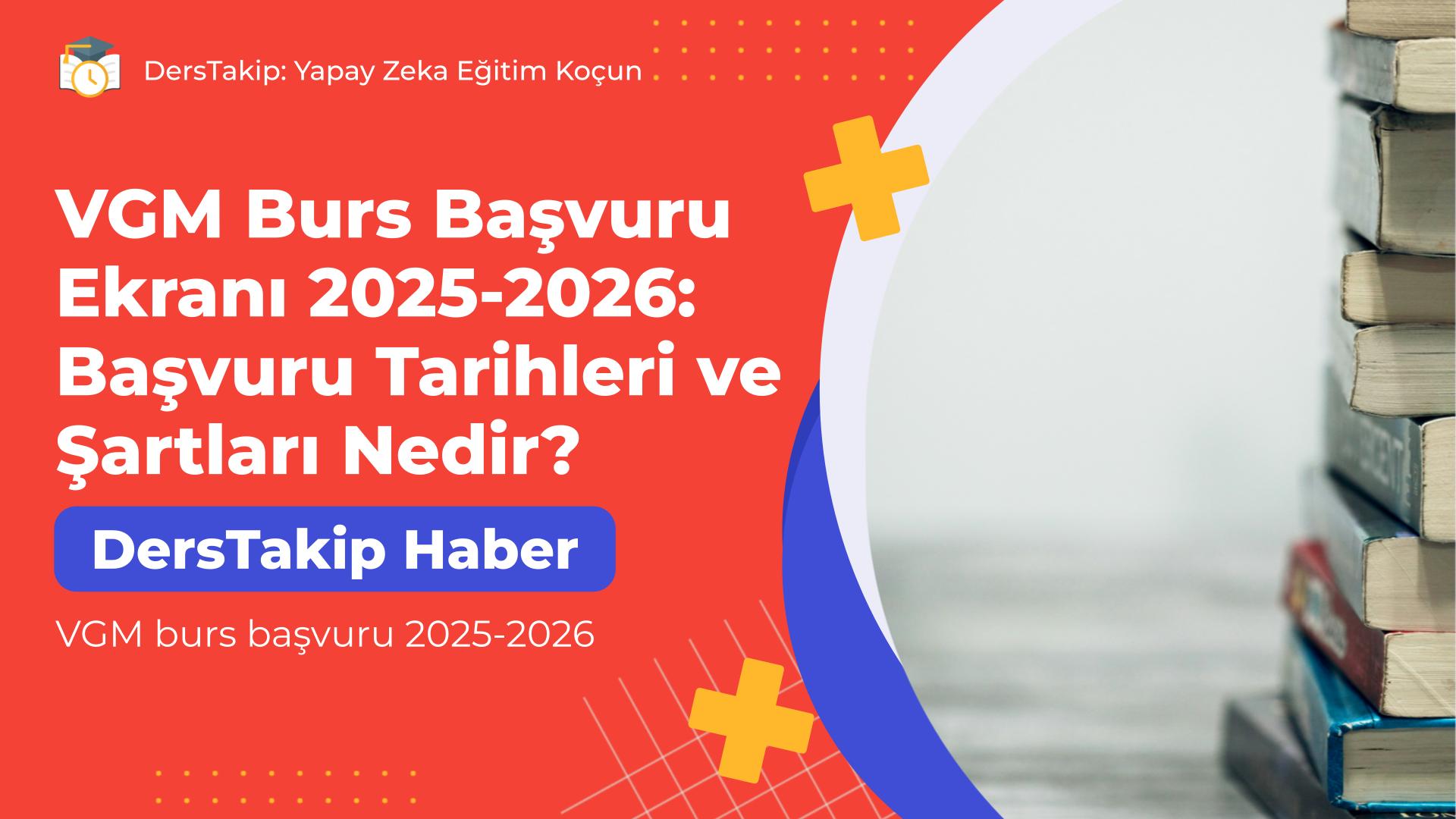 VGM burs başvuru 2025-2026