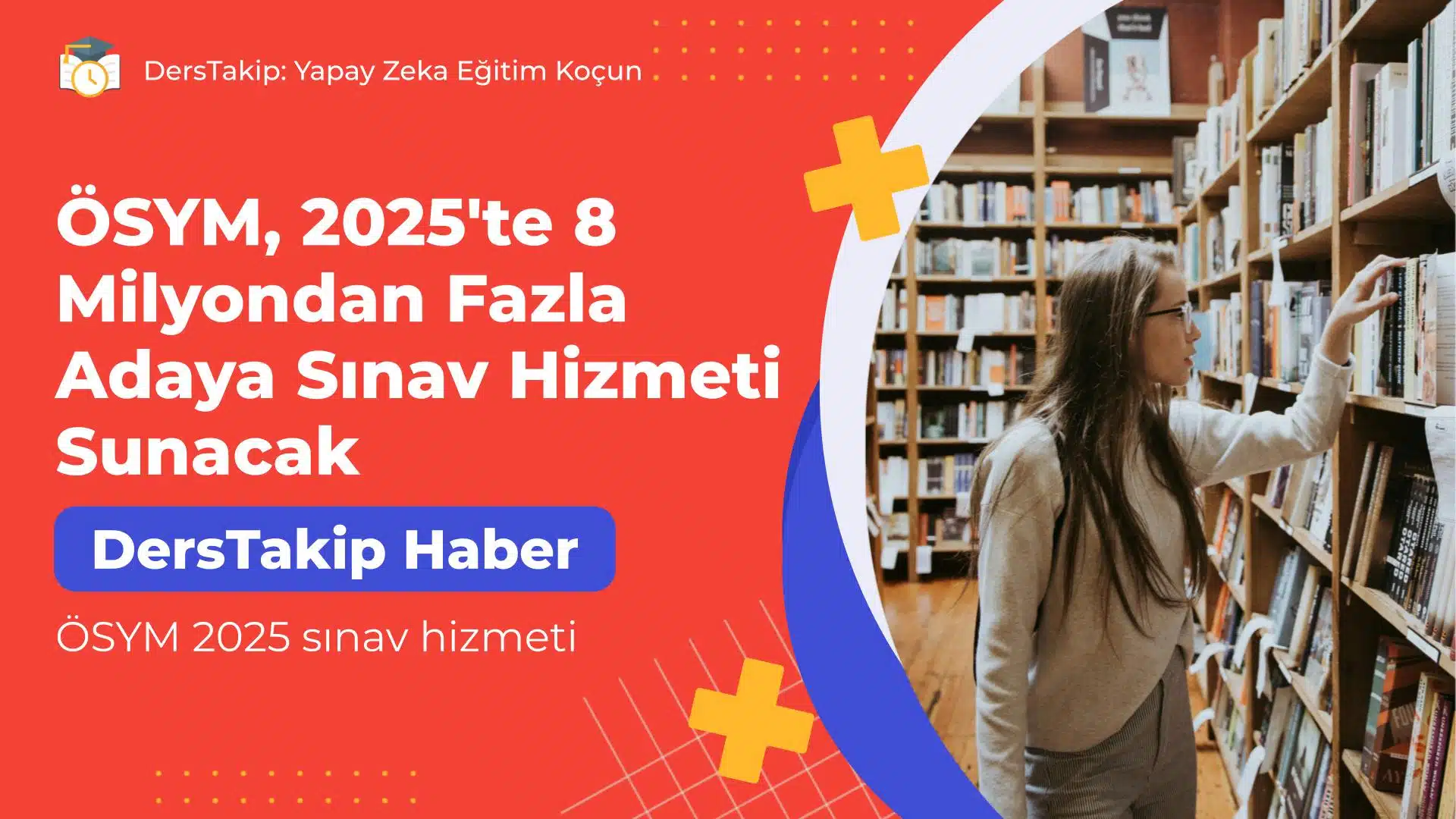 ÖSYM 2025 sınav hizmeti
