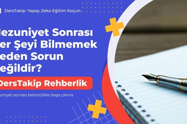 mezuniyet sonrası belirsizlikle başa çıkma
