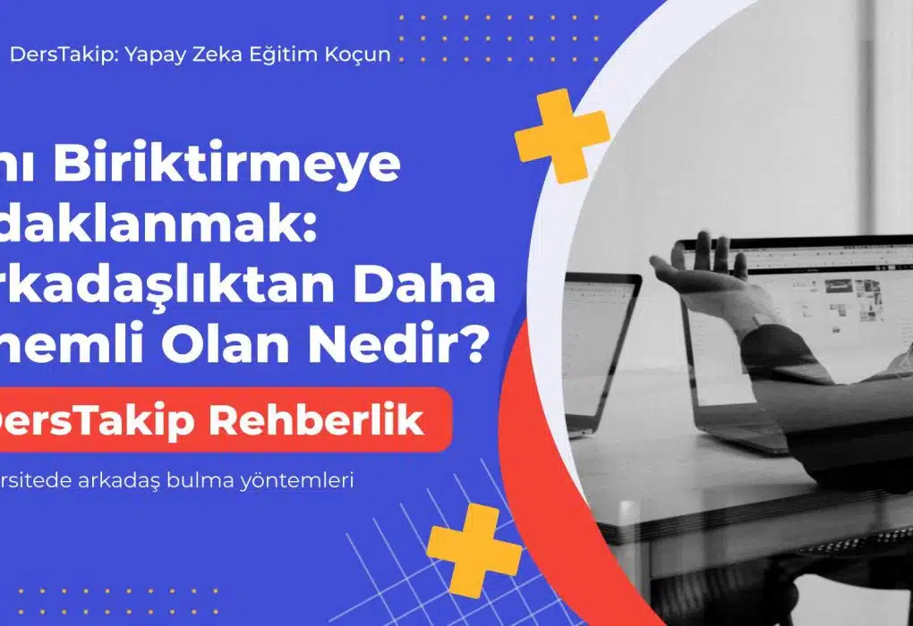 üniversitede arkadaş bulma yöntemleri