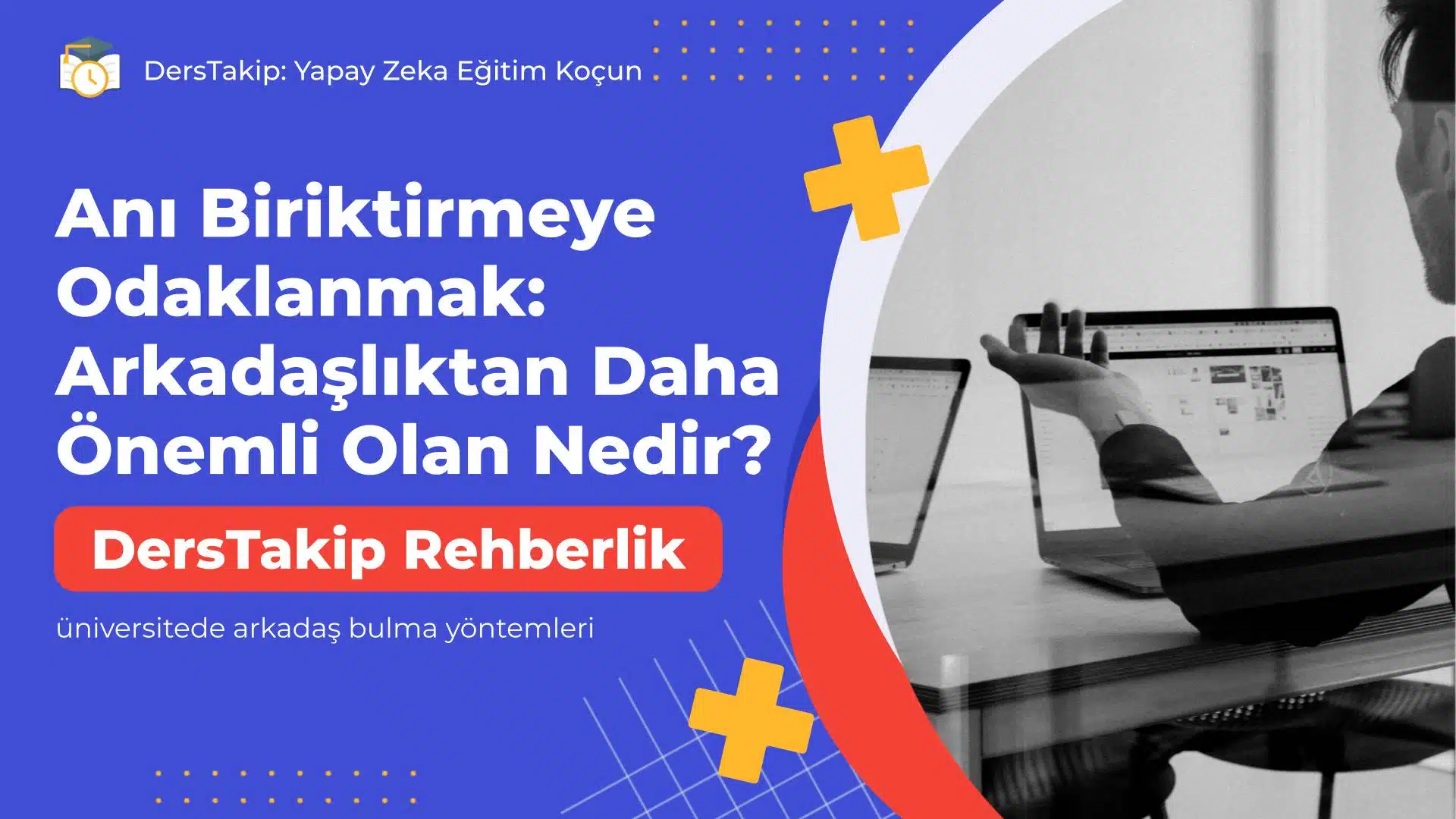 üniversitede arkadaş bulma yöntemleri