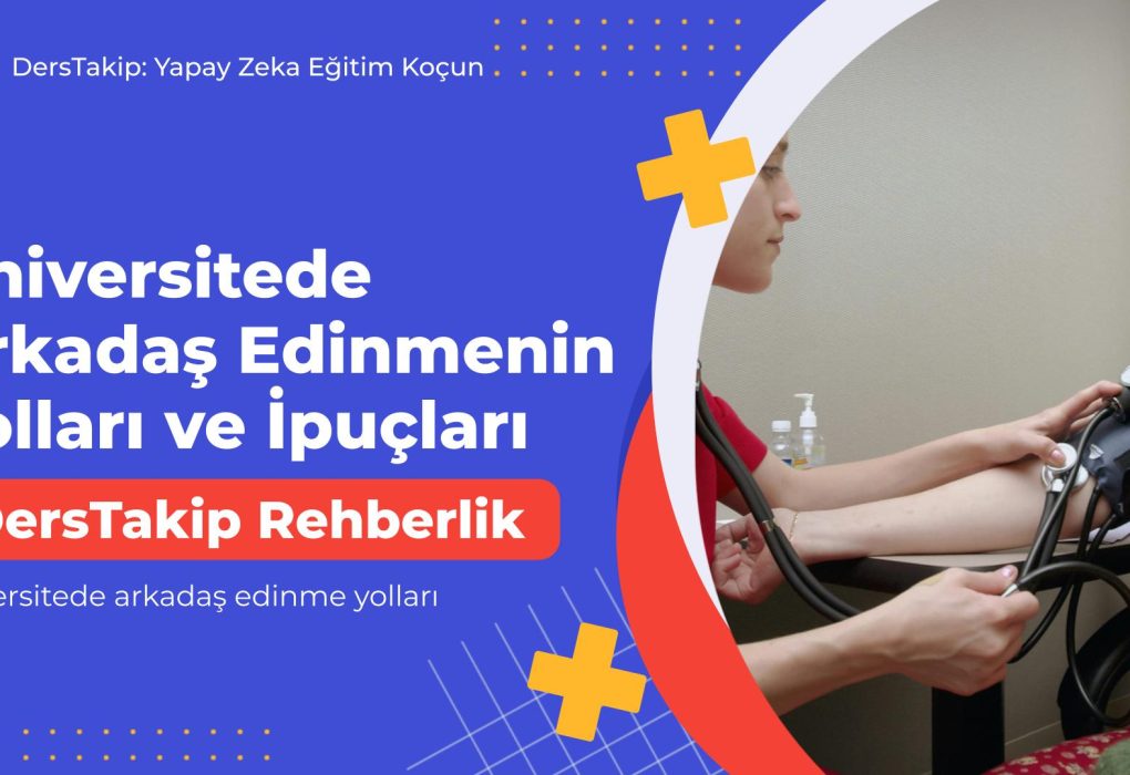 üniversitede arkadaş edinme yolları