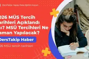 2026 MSÜ tercih tarihleri