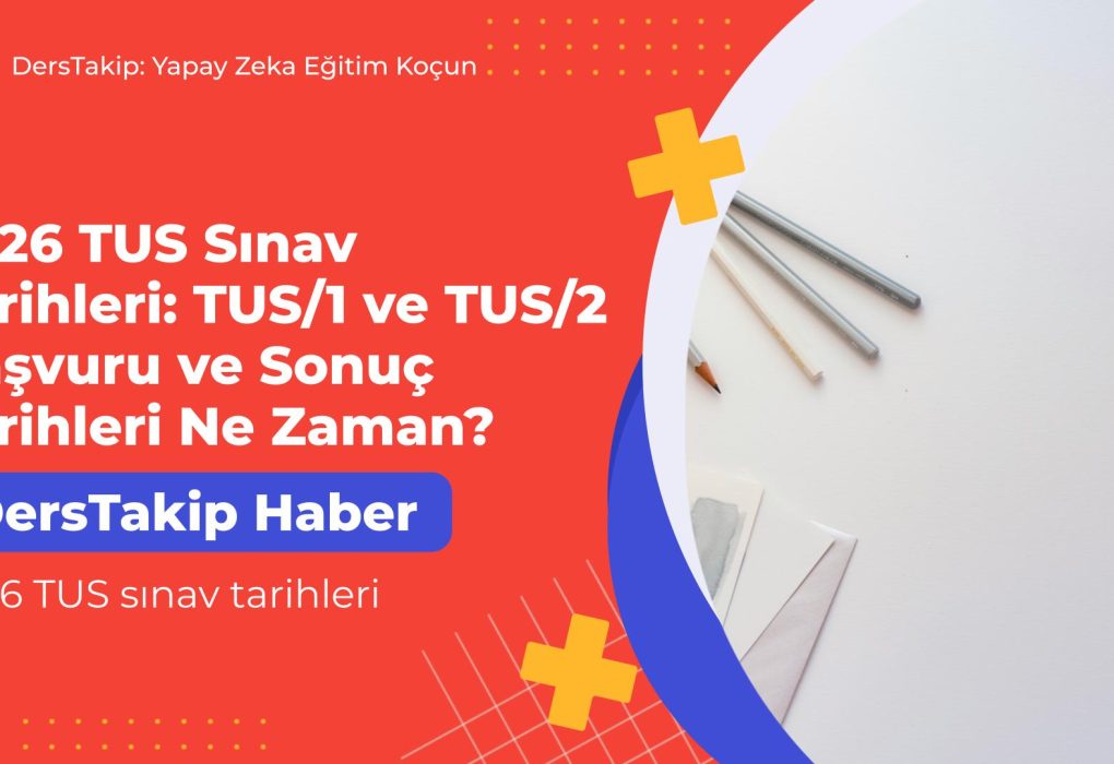2026 TUS sınav tarihleri