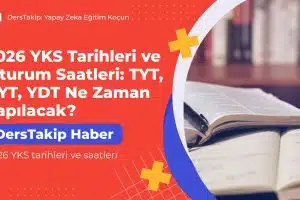 2026 YKS tarihleri ve saatleri