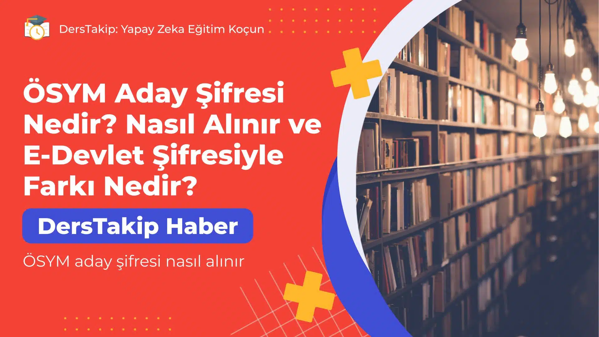 ÖSYM aday şifresi nasıl alınır