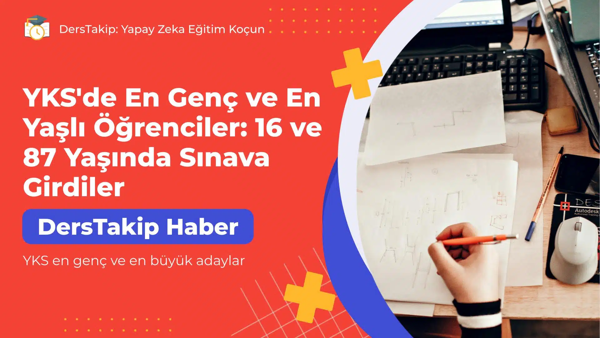 YKS en genç ve en büyük adaylar
