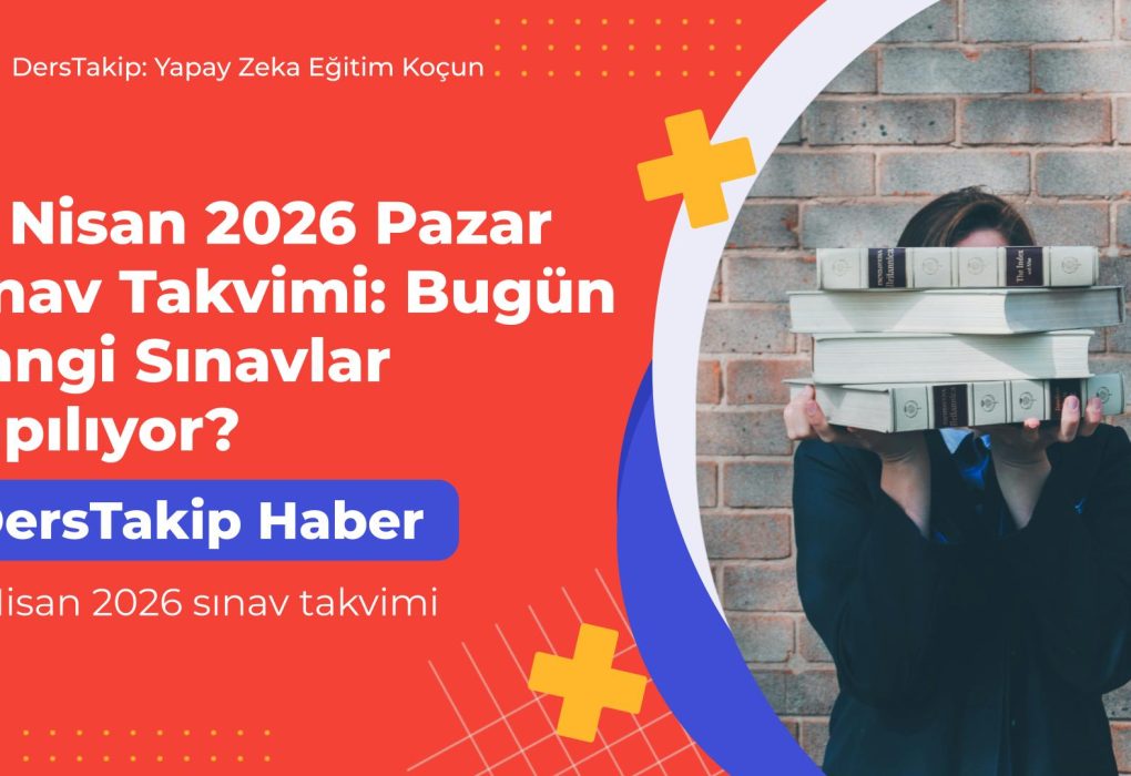 19 Nisan 2026 sınav takvimi