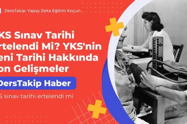 YKS sınav tarihi ertelendi mi