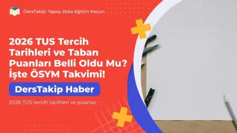 2026 TUS tercih tarihleri ve puanlar