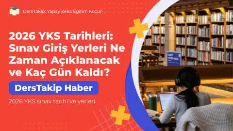 2026 YKS sınav tarihi ve yerleri