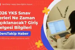 2026 YKS sınav yerleri açıklama tarihi