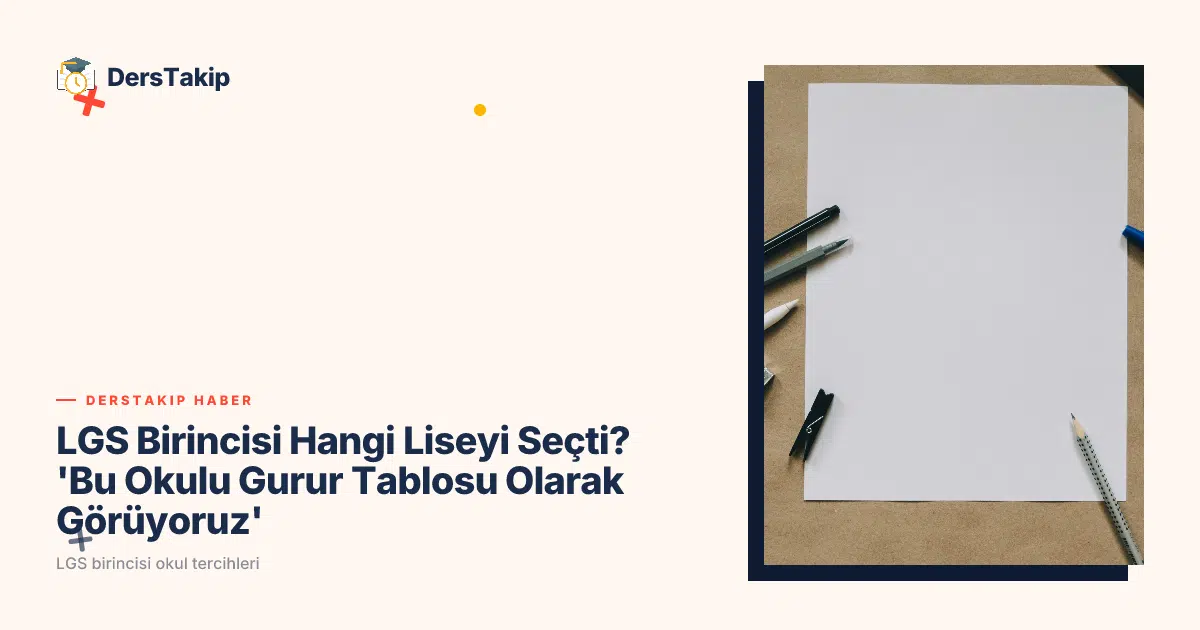 LGS birincisi okul tercihleri