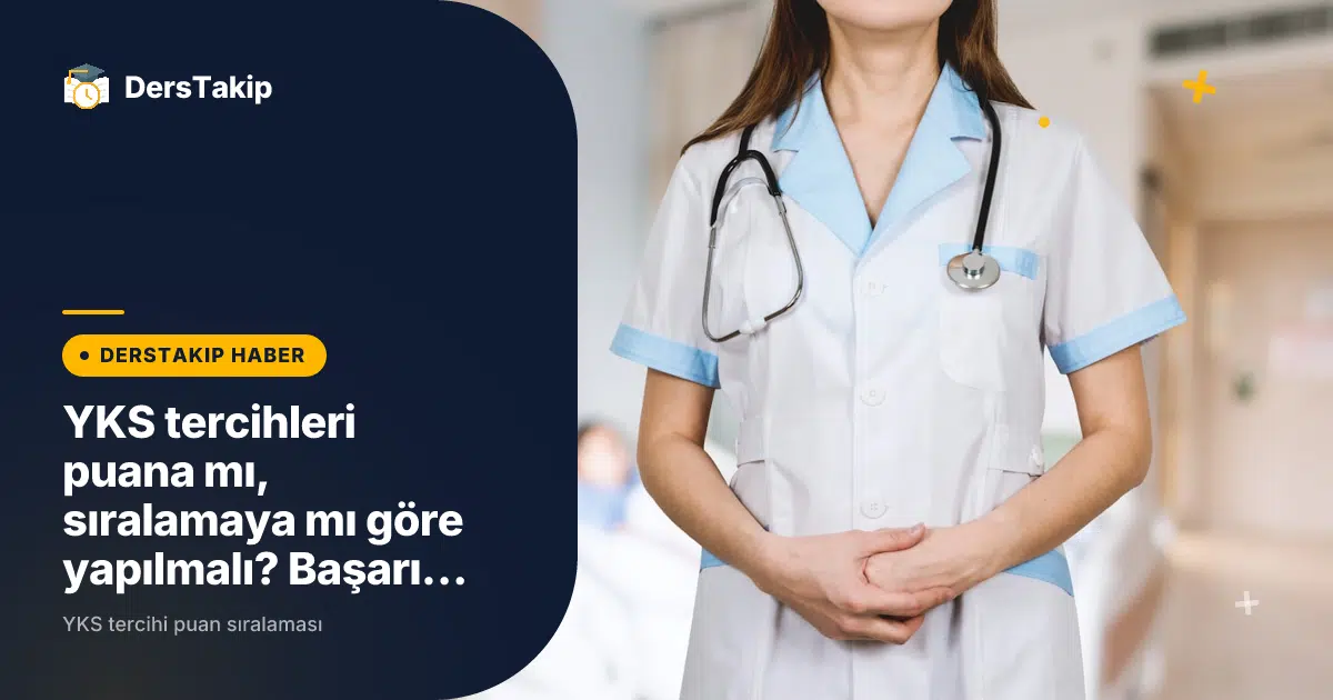 YKS tercihi puan sıralaması