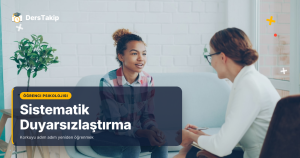 Psikolojide Sistematik Duyarsızlaştırma Terapisi