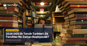 2026 DGS ek tercih tarihleri