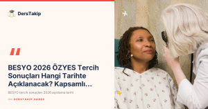 BESYO tercih sonuçları 2026 açıklama tarihi